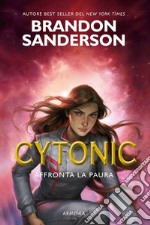 Cytonic. Affronta la paura libro