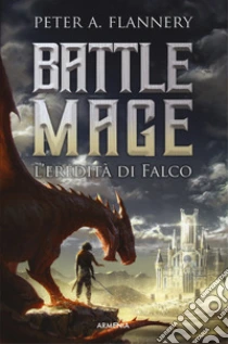 L'eredit� di Falco. Battle Mage