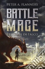 L'eredità di Falco. Battle Mage