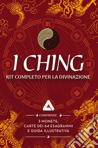 I Ching. Con 64 carte degli esagrammi. Con 3 monete