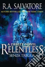 Relentless. Senza tregua