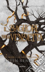 Il bagliore della vendetta. Re Mida e la gabbia dorata libro