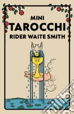 Mini tarocchi. Rider Waite Smith. Con 78 Carte libro