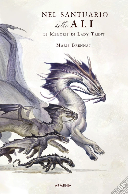 Nel santuario delle ali. Le memorie di Lady Trent. Ediz. illustrata