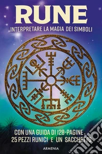 Rune. Interpretare la magia dei simboli. Con 25 pezzi runici. Con sacchetto libro