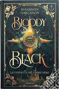 Bloody Black. La vendetta del cuore nero libro