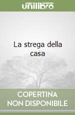 La strega della casa libro