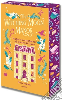 The Witching Moon Manor. Misteri e incantesimi al chiaro di luna