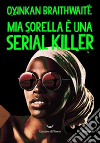Mia sorella è una serial killer libro