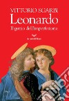 Leonardo. Il genio dell'imperfezione. Ediz. illustrata libro