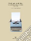 Piccoli tasti, grandi firme. L'epoca d'oro del giornalismo italiano (1950-1990). Catalogo della mostra (Ivrea, 31 maggio-31 dicembre 2019). Ediz. illustrata libro