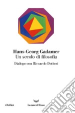 Un secolo di filosofia. Dialogo con Riccardo Dottori libro