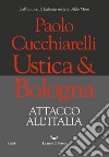 Ustica & Bologna. Attacco all'Italia libro di Cucchiarelli Paolo