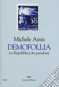 Demofollia. La repubblica dei paradossi