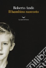 Il bambino nascosto libro