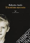 Il bambino nascosto libro di Andò Roberto