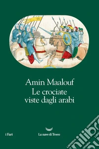 Le crociate viste dagli arabi