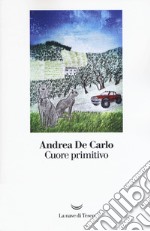 Cuore primitivo libro