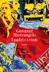 I padri e i vinti libro di Mastrangelo Giovanni