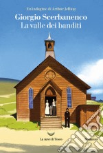 La valle dei banditi. Un'indagine di Arthur Jelling libro