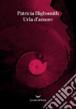 Urla d'amore libro