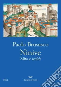 Ninive. Mito e realtà libro