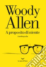 A proposito di niente libro