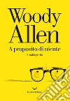 A proposito di niente libro di Allen Woody