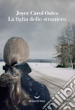 La figlia dello straniero libro