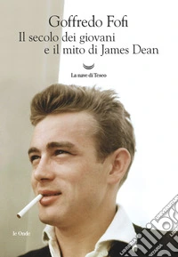Il secolo dei giovani e il mito di James Dean