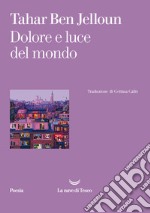 Dolore e luce del mondo libro