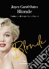 Blonde libro di Oates Joyce Carol