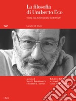 La filosofia di Umberto Eco con la sua «Autobiografia intellettuale» libro usato