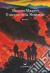 Il sangue della montagna libro