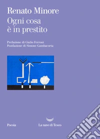 Ogni cosa è in prestito