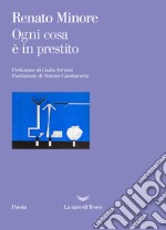 Ogni cosa è in prestito libro