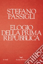 Elogio della prima Repubblica libro