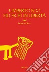 Filosofi in libertà libro di Eco Umberto