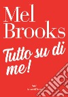 Tutto su di me! libro