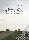 Paesaggio dopo la battaglia. Note a margine e macerie libro