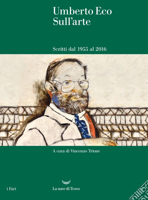 Sull'arte. Scritti dal 1955 al 2016