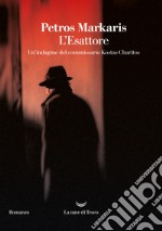 L'Esattore. Un'indagine del commissario Kostas Charitos libro