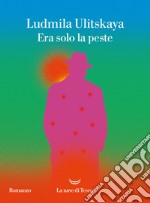 Era solo la peste libro