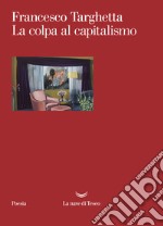 La colpa al capitalismo libro