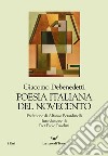 Poesia italiana del Novecento libro di Debenedetti Giacomo