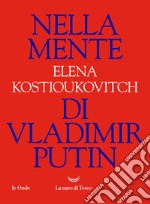 Nella mente di Vladimir Putin