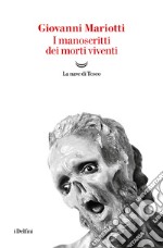 I manoscritti dei morti viventi libro