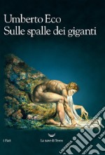 Sulle spalle dei giganti. Nuova ediz.