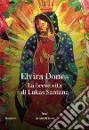 La breve vita di Lukas Santana libro di Dones Elvira