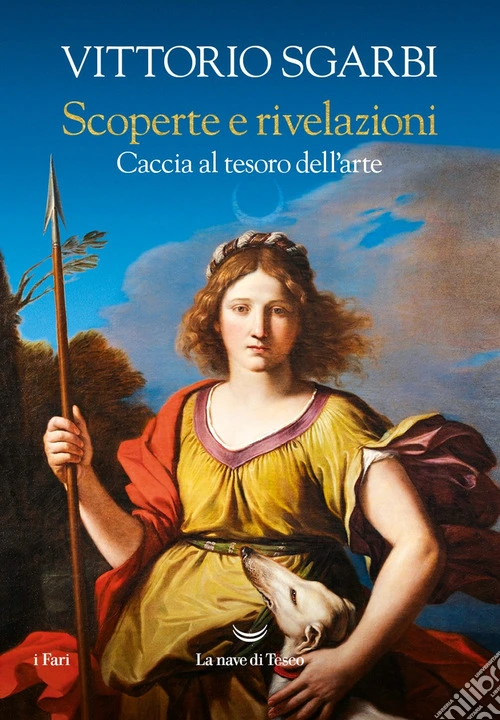 Scoperte e rivelazioni. Caccia al tesoro dell'arte